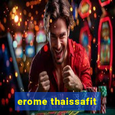 erome thaissafit